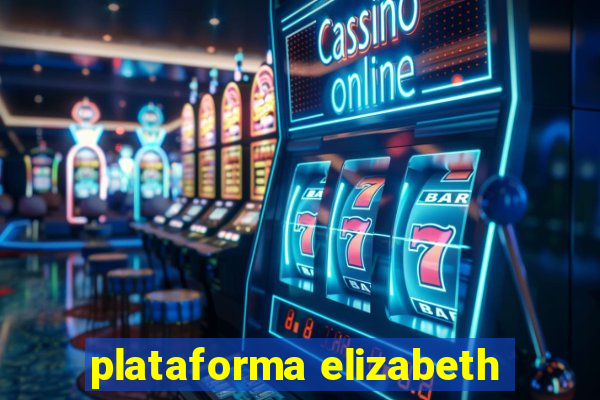 plataforma elizabeth